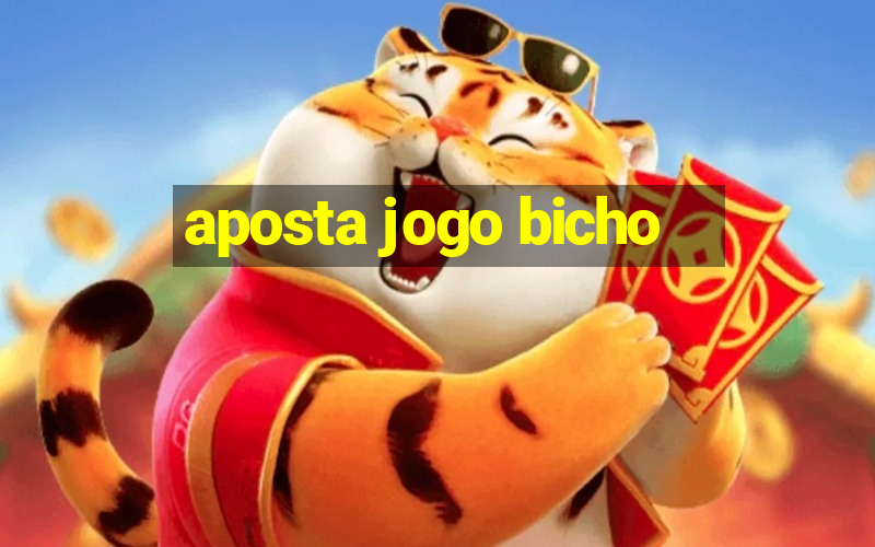 aposta jogo bicho