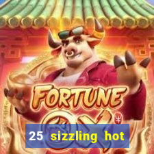 25 sizzling hot deluxe casino