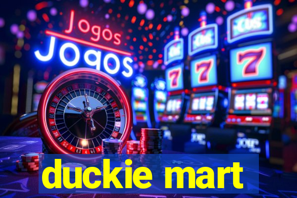 duckie mart