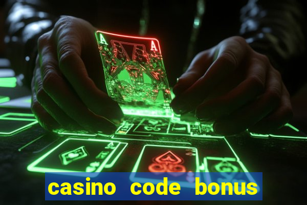 casino code bonus no deposit