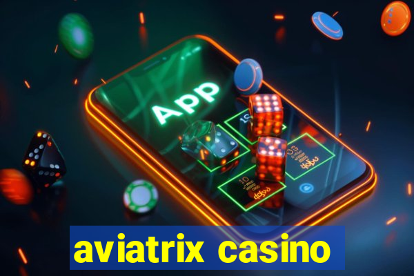 aviatrix casino