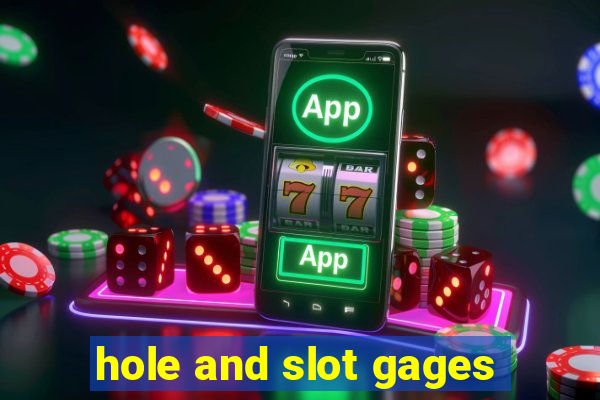 hole and slot gages