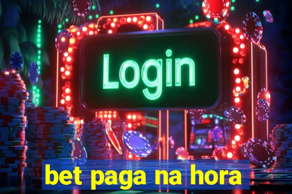 bet paga na hora