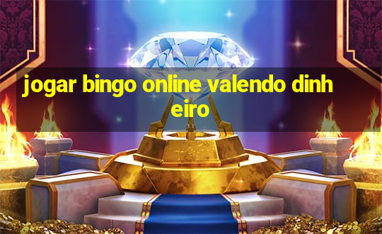 jogar bingo online valendo dinheiro