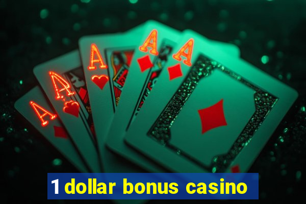 1 dollar bonus casino