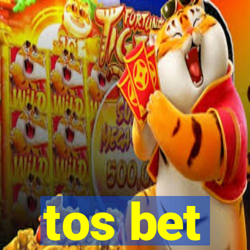 tos bet