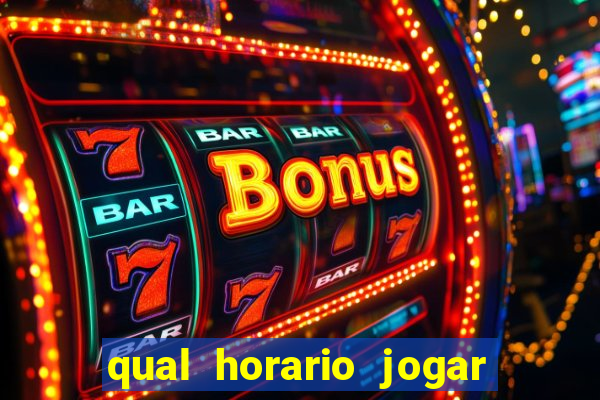 qual horario jogar no tigrinho