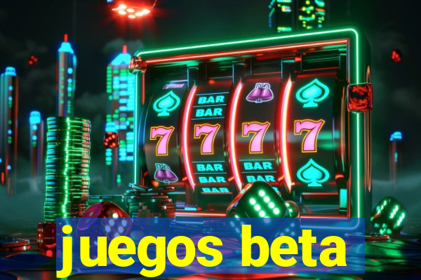 juegos beta