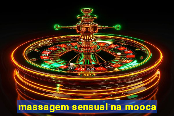 massagem sensual na mooca