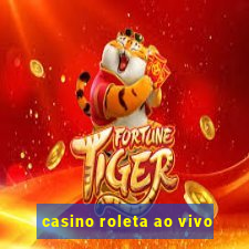 casino roleta ao vivo