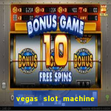 vegas slot machine free games