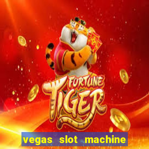 vegas slot machine free games