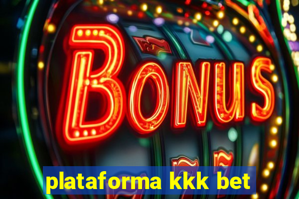 plataforma kkk bet