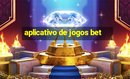 aplicativo de jogos bet