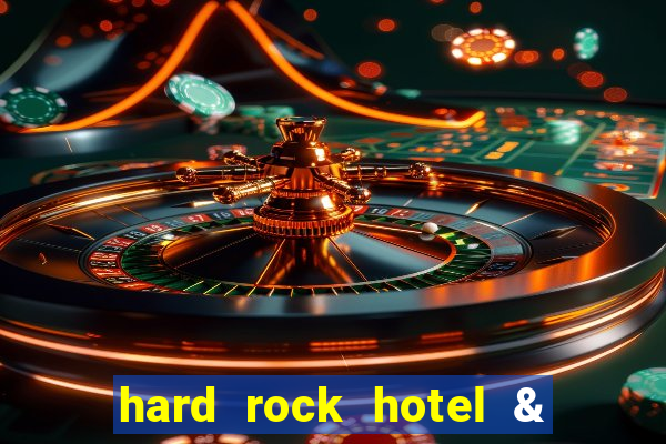 hard rock hotel & casino hollywood fl