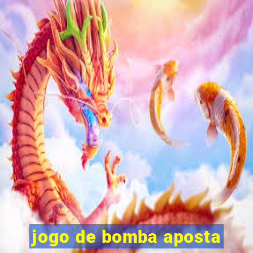 jogo de bomba aposta