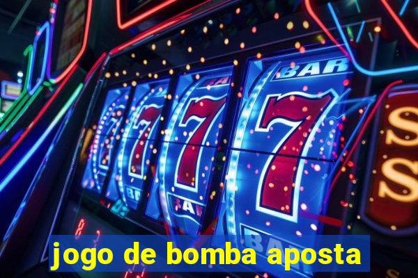 jogo de bomba aposta