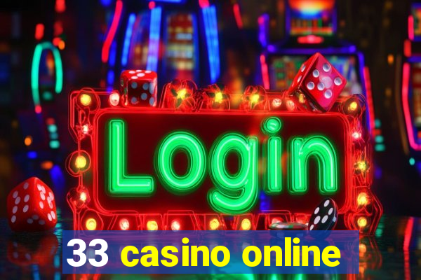 33 casino online