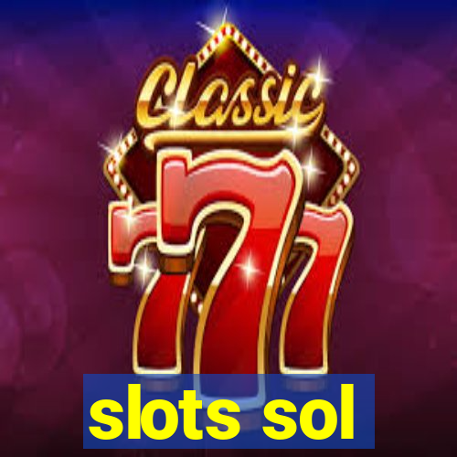 slots sol