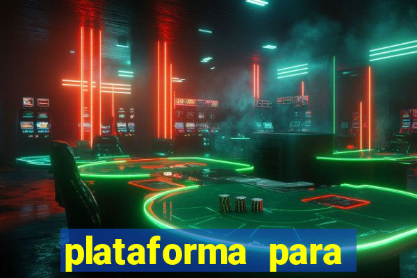 plataforma para jogar sem dinheiro