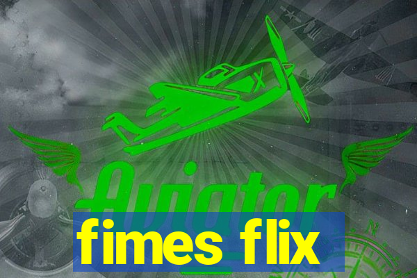 fimes flix