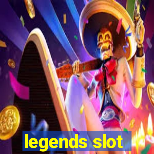 legends slot