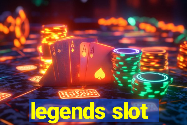 legends slot