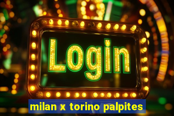 milan x torino palpites