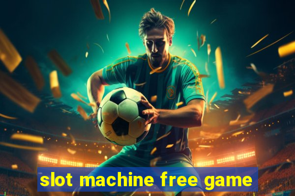 slot machine free game