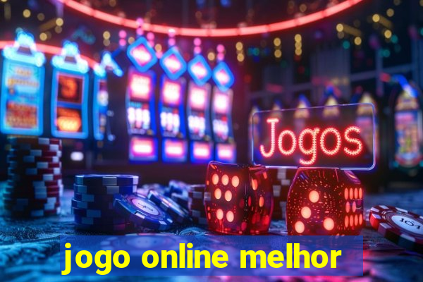 jogo online melhor