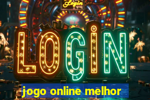 jogo online melhor