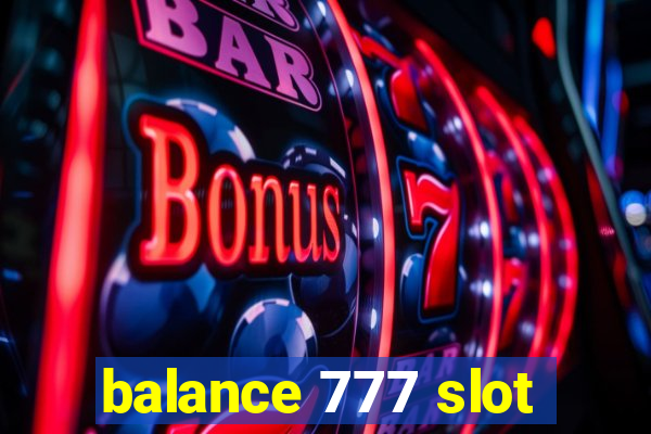 balance 777 slot