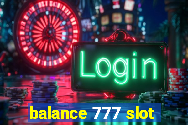 balance 777 slot