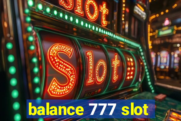 balance 777 slot