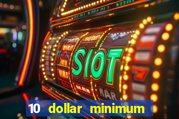 10 dollar minimum deposit usa online casino 2021