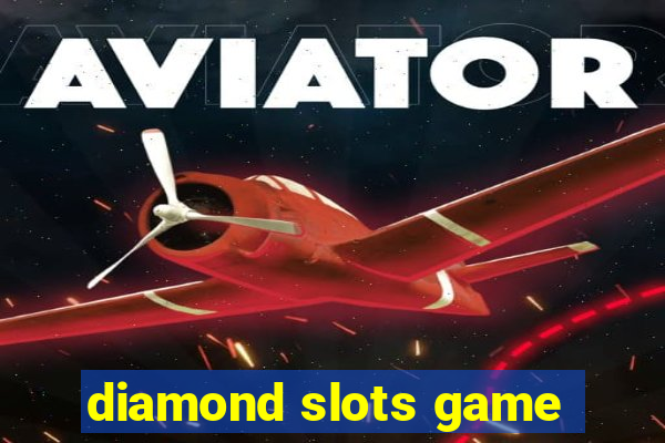 diamond slots game