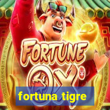 fortuna tigre