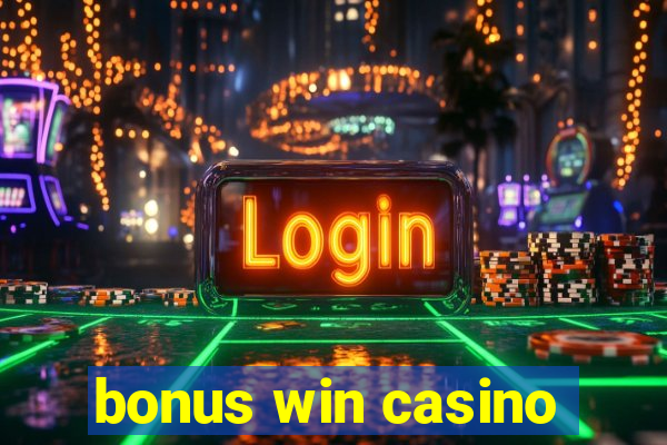 bonus win casino