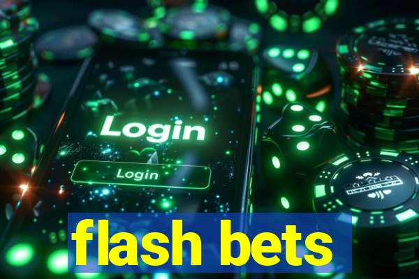 flash bets