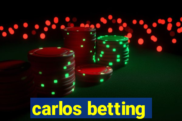 carlos betting