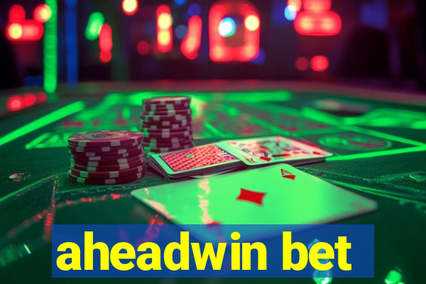 aheadwin bet