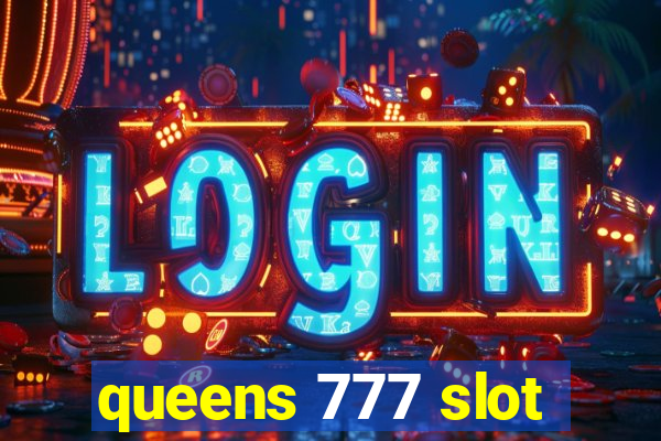 queens 777 slot