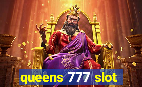 queens 777 slot