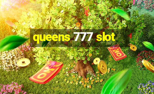 queens 777 slot