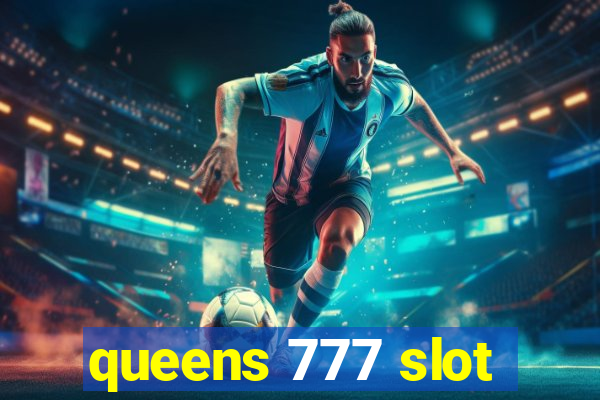 queens 777 slot