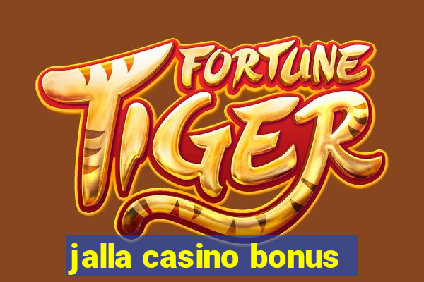 jalla casino bonus