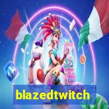 blazedtwitch