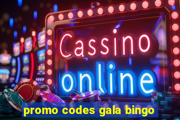 promo codes gala bingo