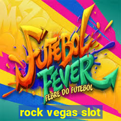 rock vegas slot