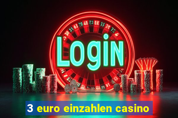 3 euro einzahlen casino